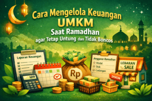 Cara Mengelola Keuangan UMKM Saat Ramadhan agar Tetap Untung dan Tidak Boncos